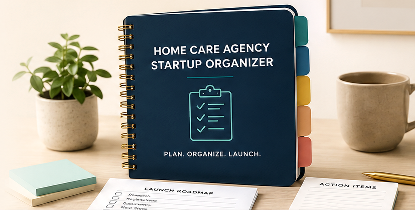 Complete Home Care Agency Startup Organizer